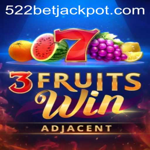 Discover the Thrills of 3FruitsWin with 522BET