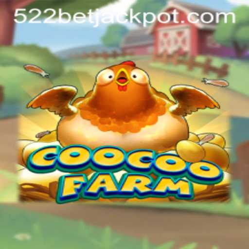Discover the Exciting World of CooCooFarm: A New Era of Gaming with 522BET