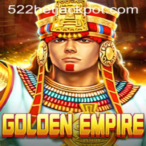 Exploring the World of GoldenEmpire: An Exciting Adventure with 522BET